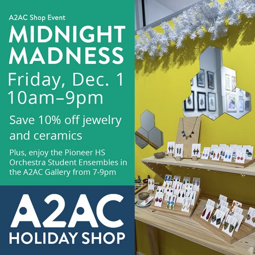 Midnight Madness at the A2AC Holiday Shop Ann Arbor Art Center